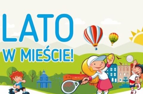 Akcja&nbsp;„ Lato w mieście 2022r”